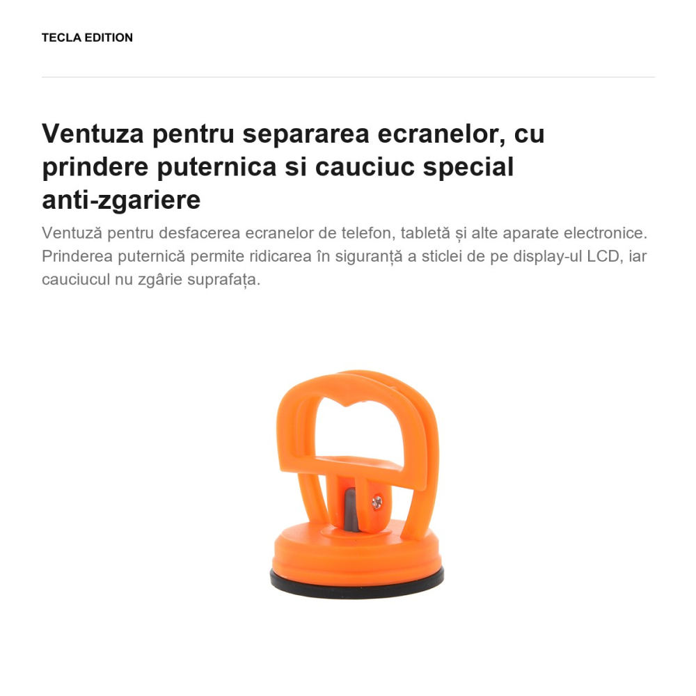 Ventuza pentru separarea ecranelor, cu prindere puternica si cauciuc special anti-zgariere [2]
