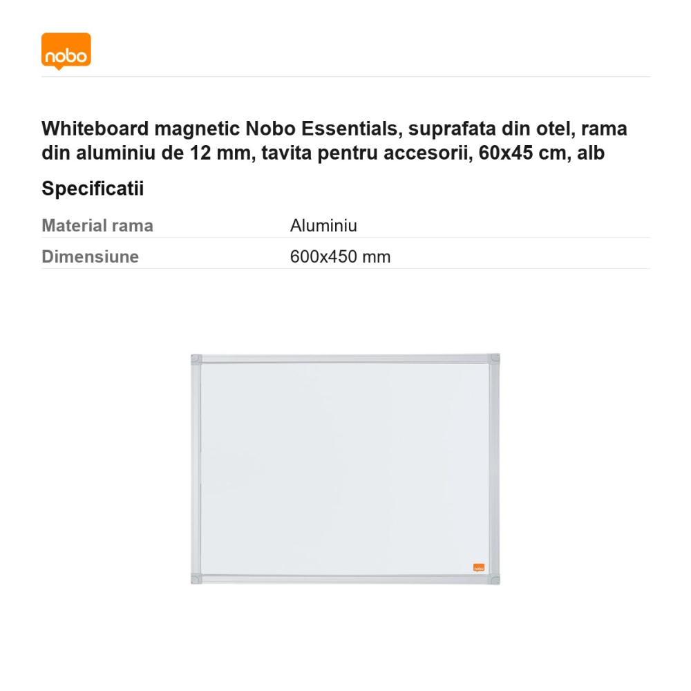 Whiteboard magnetic Nobo Essentials, suprafata din otel, rama din aluminiu de 12 mm, tavita pentru accesorii, 60x45 cm, alb [3]