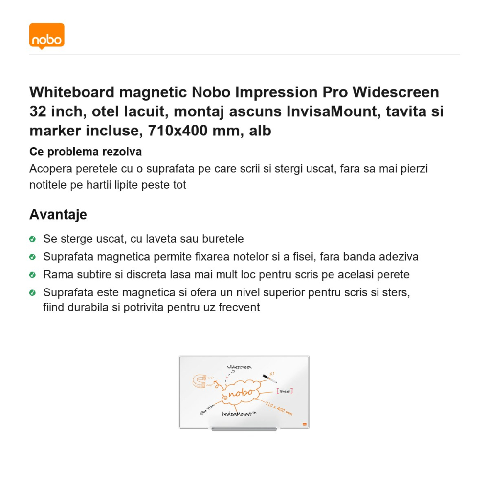 Whiteboard magnetic Nobo Impression Pro Widescreen 32 inch, otel lacuit, montaj ascuns InvisaMount, tavita si marker incluse, 710x400 mm, alb [2]