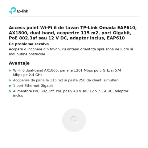 Access point Wi-Fi 6 de tavan TP-Link Omada EAP610, AX1800, dual-band, acoperire 115 m2, port Gigabit, PoE 802.3af sau 12 V DC, adaptor inclus, EAP610 [1]