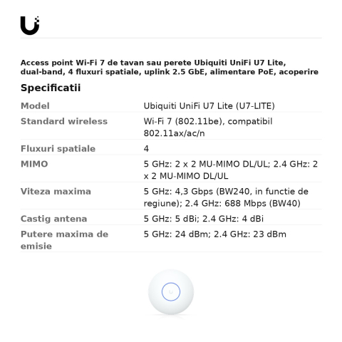 Access point Wi-Fi 7 de tavan sau perete Ubiquiti UniFi U7 Lite, dual-band, 4 fluxuri spatiale, uplink 2.5 GbE, alimentare PoE, acoperire 115 m2, U7-LITE [2]