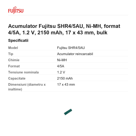 Acumulator Fujitsu SHR4/5AU, Ni-MH, format 4/5A, 1.2 V, 2150 mAh, 17 x 43 mm, bulk [2]