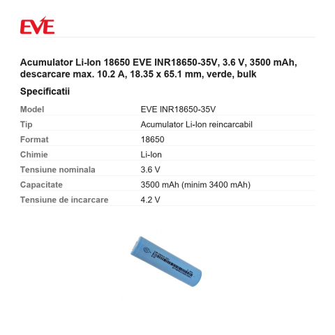 Acumulator Li-Ion 18650 EVE INR18650-35V, 3.6 V, 3500 mAh, descarcare max. 10.2 A, 18.35 x 65.1 mm, verde, bulk [2]