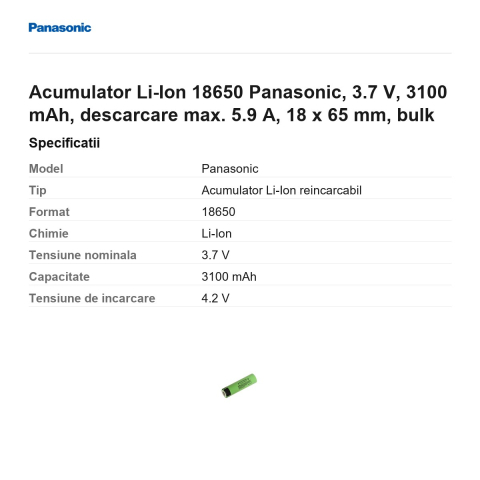 Acumulator Li-Ion 18650 Panasonic, 3.7 V, 3100 mAh, descarcare max. 5.9 A, 18 x 65 mm, bulk [2]