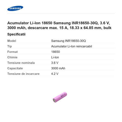 Acumulator Li-Ion 18650 Samsung INR18650-30Q, 3.6 V, 3000 mAh, descarcare max. 15 A, 18.33 x 64.85 mm, bulk [2]