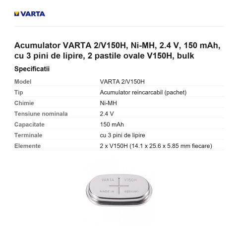 Acumulator VARTA 2/V150H, Ni-MH, 2.4 V, 150 mAh, cu 3 pini de lipire, 2 pastile ovale V150H, bulk [2]