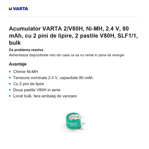 Acumulator VARTA 2/V80H, Ni-MH, 2.4 V, 80 mAh, cu 2 pini de lipire, 2 pastile V80H, SLF1/1, bulk [1]
