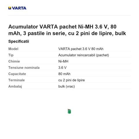 Acumulator VARTA pachet Ni-MH 3.6 V, 80 mAh, 3 pastile in serie, cu 2 pini de lipire, bulk [2]