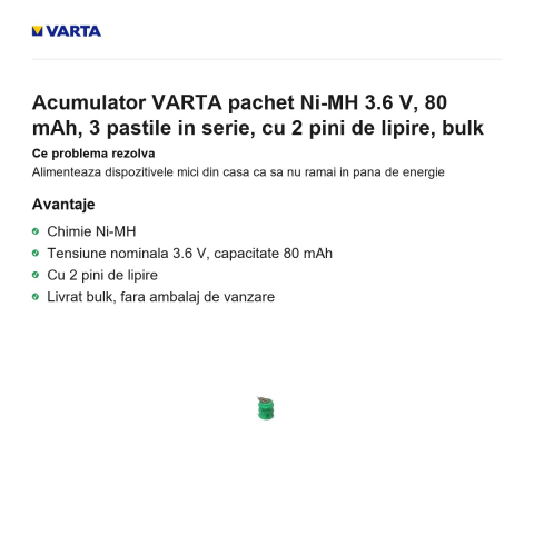 Acumulator VARTA pachet Ni-MH 3.6 V, 80 mAh, 3 pastile in serie, cu 2 pini de lipire, bulk [1]