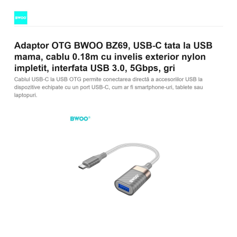 Adaptor OTG BWOO BZ69, USB-C tata la USB mama, cablu 0.18m cu invelis exterior nylon impletit, interfata USB 3.0, 5Gbps,  gri [1]