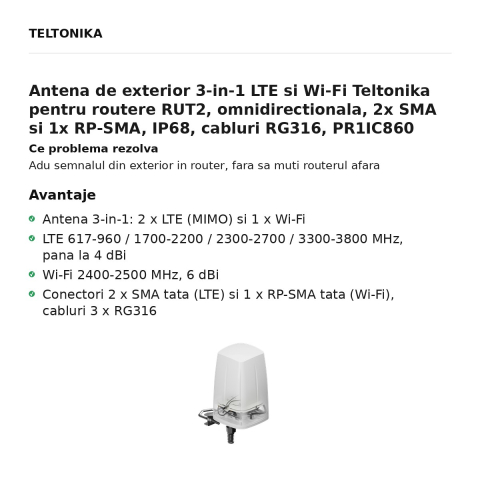 Antena de exterior 3-in-1 LTE si Wi-Fi Teltonika pentru routere RUT2, omnidirectionala, 2x SMA si 1x RP-SMA, IP68, cabluri RG316, PR1IC860 [1]