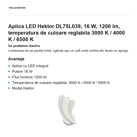 Aplica LED Hektor DL75L039, 16 W, 1200 lm, temperatura de culoare reglabila 3000 K / 4000 K / 6500 K [1]