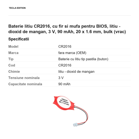 Baterie litiu CR2016, cu fir si mufa pentru BIOS, litiu - dioxid de mangan, 3 V, 90 mAh, 20 x 1.6 mm, bulk (vrac) [2]