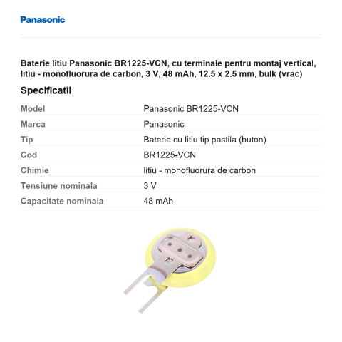 Baterie litiu Panasonic BR1225-VCN, cu terminale pentru montaj vertical, litiu - monofluorura de carbon, 3 V, 48 mAh, 12.5 x 2.5 mm, bulk (vrac) [2]