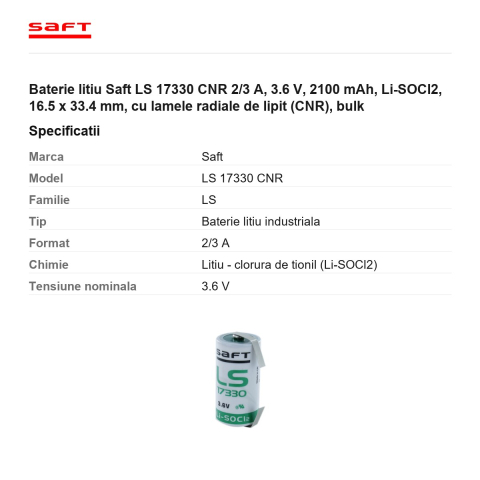 Baterie litiu Saft LS 17330 CNR 2/3 A, 3.6 V, 2100 mAh, Li-SOCl2, 16.5 x 33.4 mm, cu lamele radiale de lipit (CNR), bulk [2]