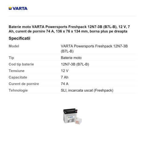 Baterie moto VARTA Powersports Freshpack 12N7-3B (B7L-B), 12 V, 7 Ah, curent de pornire 74 A, 136 x 76 x 134 mm, borna plus pe dreapta [2]
