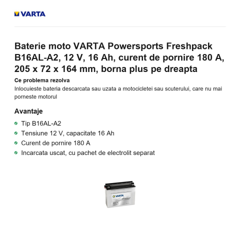Baterie moto VARTA Powersports Freshpack B16AL-A2, 12 V, 16 Ah, curent de pornire 180 A, 205 x 72 x 164 mm, borna plus pe dreapta [1]