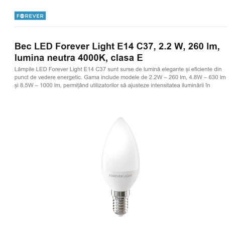 Bec LED Forever Light E14 C37, 2.2 W, 260 lm, lumina neutra 4000K, clasa E [1]