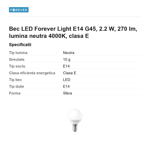 Bec LED Forever Light E14 G45, 2.2 W, 270 lm, lumina neutra 4000K, clasa E [2]