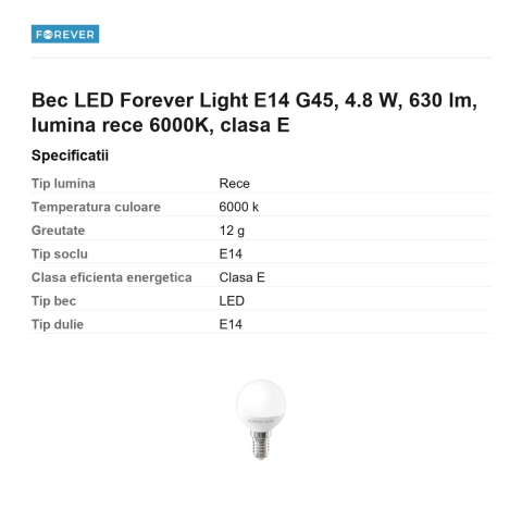 Bec LED Forever Light E14 G45, 4.8 W, 630 lm, lumina rece 6000K, clasa E [2]