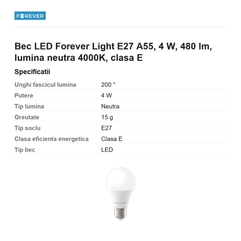Bec LED Forever Light E27 A55, 4 W, 480 lm, lumina neutra 4000K, clasa E [2]