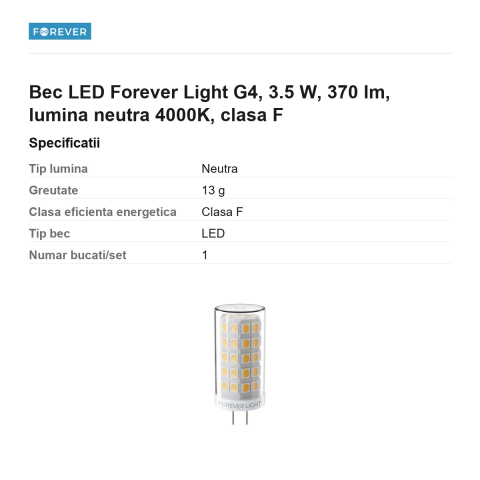 Bec LED Forever Light G4, 3.5 W, 370 lm, lumina neutra 4000K, clasa F [2]