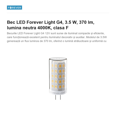 Bec LED Forever Light G4, 3.5 W, 370 lm, lumina neutra 4000K, clasa F [1]