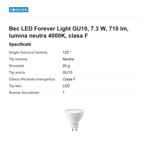 Bec LED Forever Light GU10, 7.3 W, 710 lm, lumina neutra 4000K, clasa F [2]