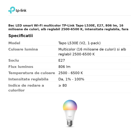 Bec LED smart Wi-Fi multicolor TP-Link Tapo L530E, E27, 806 lm, 16 milioane de culori, alb reglabil 2500-6500 K, intensitate reglabila, fara hub [2]