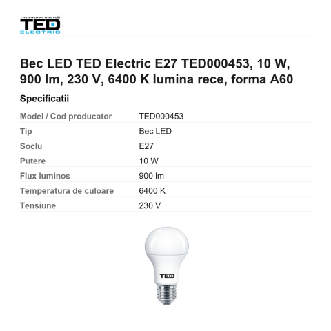 Bec LED TED Electric E27 TED000453, 10 W, 900 lm, 230 V, 6400 K lumina rece, forma A60 [2]
