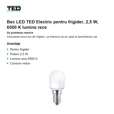 Bec LED TED Electric pentru frigider, 2,5 W, 6500 K lumina rece [1]