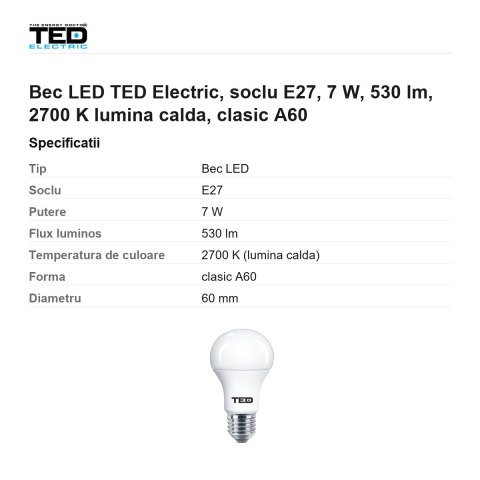 Bec LED TED Electric, soclu E27, 7 W, 530 lm, 2700 K lumina calda, clasic A60 [2]