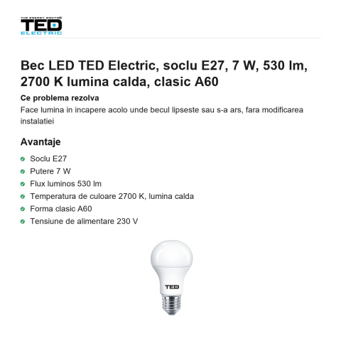 Bec LED TED Electric, soclu E27, 7 W, 530 lm, 2700 K lumina calda, clasic A60 [1]