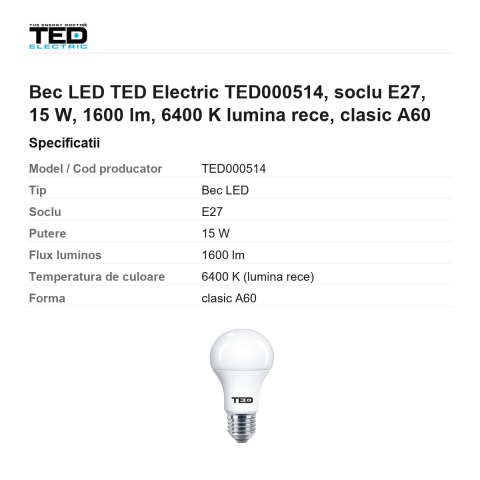 Bec LED TED Electric TED000514, soclu E27, 15 W, 1600 lm, 6400 K lumina rece, clasic A60 [2]