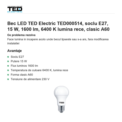 Bec LED TED Electric TED000514, soclu E27, 15 W, 1600 lm, 6400 K lumina rece, clasic A60 [1]