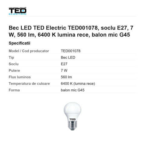 Bec LED TED Electric TED001078, soclu E27, 7 W, 560 lm, 6400 K lumina rece, balon mic G45 [2]