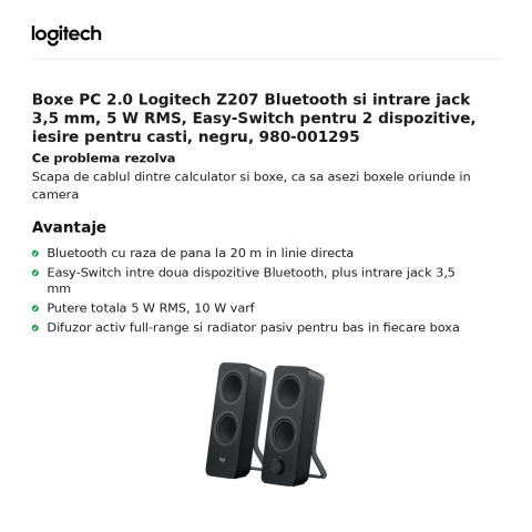 Boxe PC 2.0 Logitech Z207 Bluetooth si intrare jack 3,5 mm, 5 W RMS, Easy-Switch pentru 2 dispozitive, iesire pentru casti, negru, 980-001295 [1]