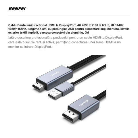 Cablu Benfei unidirectional HDMI la DisplayPort, 4K 4096 x 2160 la 60Hz, 2K 144Hz 1080P 165Hz, lungime 1.8m, cu prelungire USB pentru alimentare suplimentara, invelis exterior textil impletit, carcasa [1]