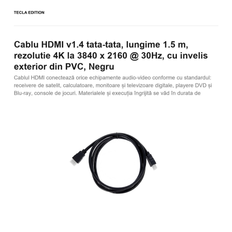 Cablu HDMI v1.4 tata-tata, lungime 1.5 m, rezolutie 4K la 3840 x 2160 @ 30Hz, cu invelis exterior din PVC, Negru [1]