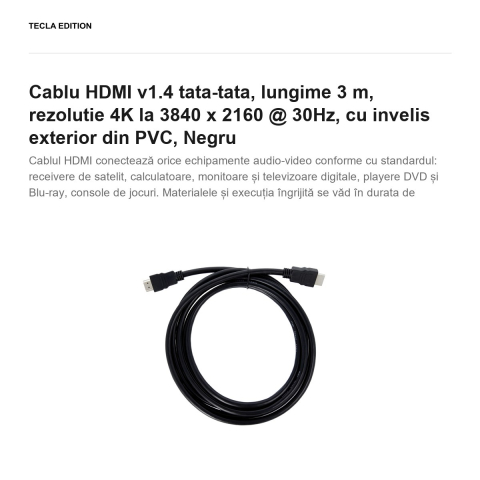 Cablu HDMI v1.4 tata-tata, lungime 3 m, rezolutie 4K la 3840 x 2160 @ 30Hz, cu invelis exterior din PVC, Negru [1]