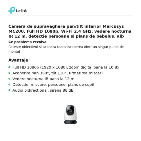 Camera de supraveghere pan/tilt interior Mercusys MC200, Full HD 1080p, Wi-Fi 2.4 GHz, vedere nocturna IR 12 m, detectie persoane si plans de bebelus, alb [1]