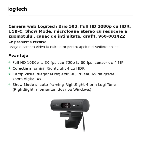 Camera web Logitech Brio 500, Full HD 1080p cu HDR, USB-C, Show-Mode, microfoane stereo cu reducere a zgomotului, capac de intimitate, grafit, 960-001422 [1]