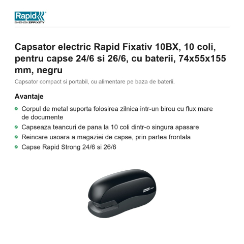 Capsator electric Rapid Fixativ 10BX, 10 coli, pentru capse 24/6 si 26/6, cu baterii, 74x55x155 mm, negru [1]
