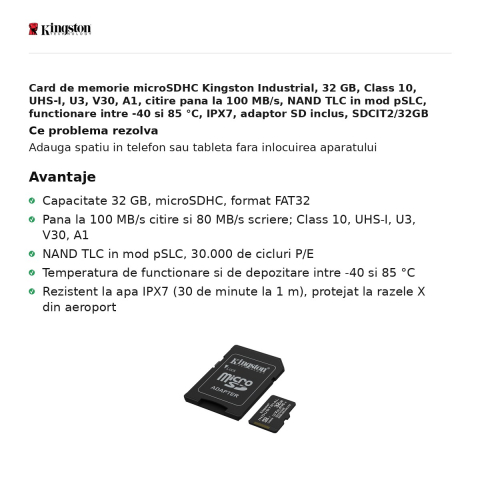 Card de memorie microSDHC Kingston Industrial, 32 GB, Class 10, UHS-I, U3, V30, A1, citire pana la 100 MB/s, NAND TLC in mod pSLC, functionare intre -40 si 85 °C, IPX7, adaptor SD inclus, SDCIT2/32GB [1]