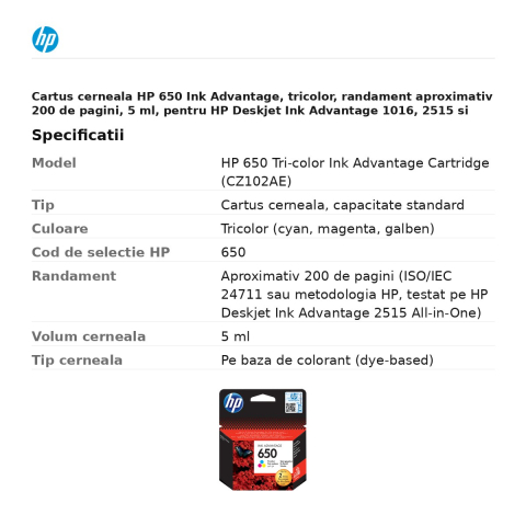 Cartus cerneala HP 650 Ink Advantage, tricolor, randament aproximativ 200 de pagini, 5 ml, pentru HP Deskjet Ink Advantage 1016, 2515 si 4645, CZ102AE [2]