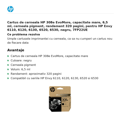 Cartus de cerneala HP 308e EvoMore, capacitate mare, 6,5 ml, cerneala pigment, randament 320 pagini, pentru HP Envy 6110, 6120, 6130, 6520, 6530, negru, 7FP22UE [1]
