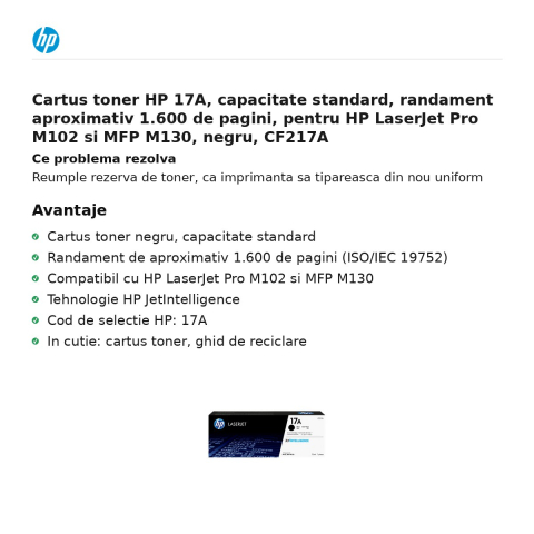 Cartus toner HP 17A, capacitate standard, randament aproximativ 1.600 de pagini, pentru HP LaserJet Pro M102 si MFP M130, negru, CF217A [1]