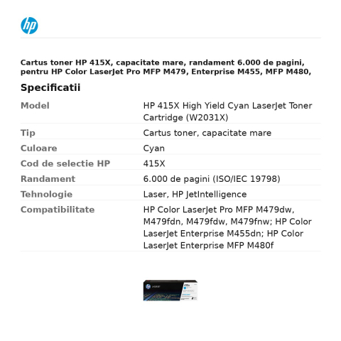 Cartus toner HP 415X, capacitate mare, randament 6.000 de pagini, pentru HP Color LaserJet Pro MFP M479, Enterprise M455, MFP M480, cyan, W2031X [2]