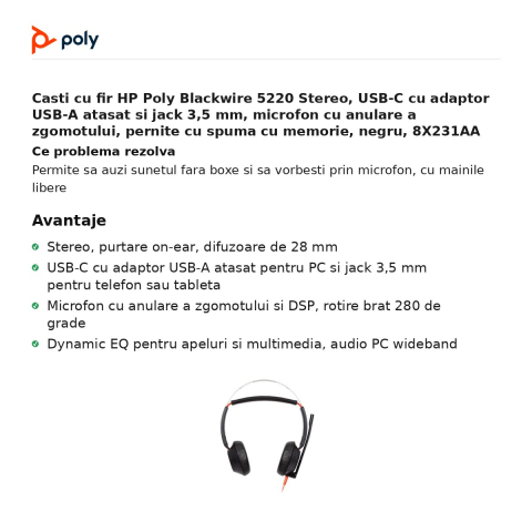Casti cu fir HP Poly Blackwire 5220 Stereo, USB-C cu adaptor USB-A atasat si jack 3,5 mm, microfon cu anulare a zgomotului, pernite cu spuma cu memorie, negru, 8X231AA [1]