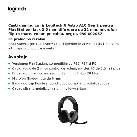 Casti gaming cu fir Logitech G Astro A10 Gen 2 pentru PlayStation, jack 3,5 mm, difuzoare de 32 mm, microfon flip-to-mute, volum pe cablu, negru, 939-002057 [1]